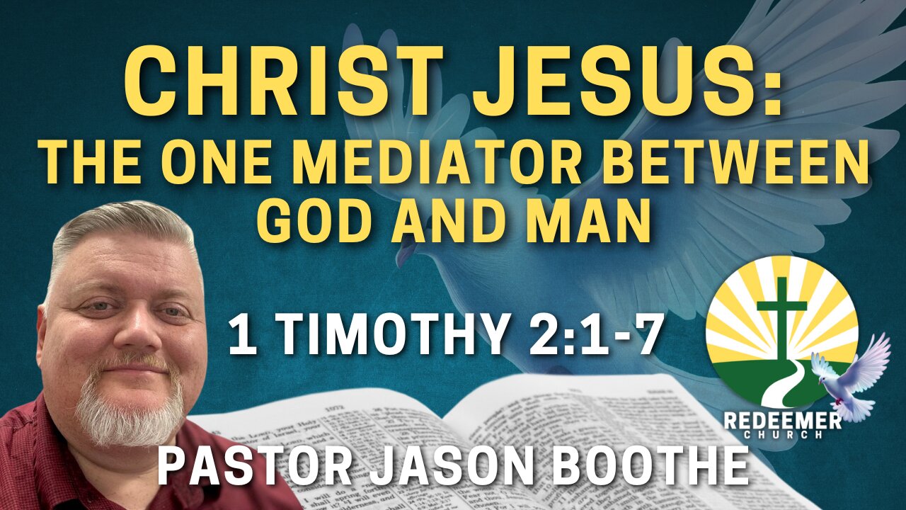 Christ Jesus: The One Mediator Between God and Man