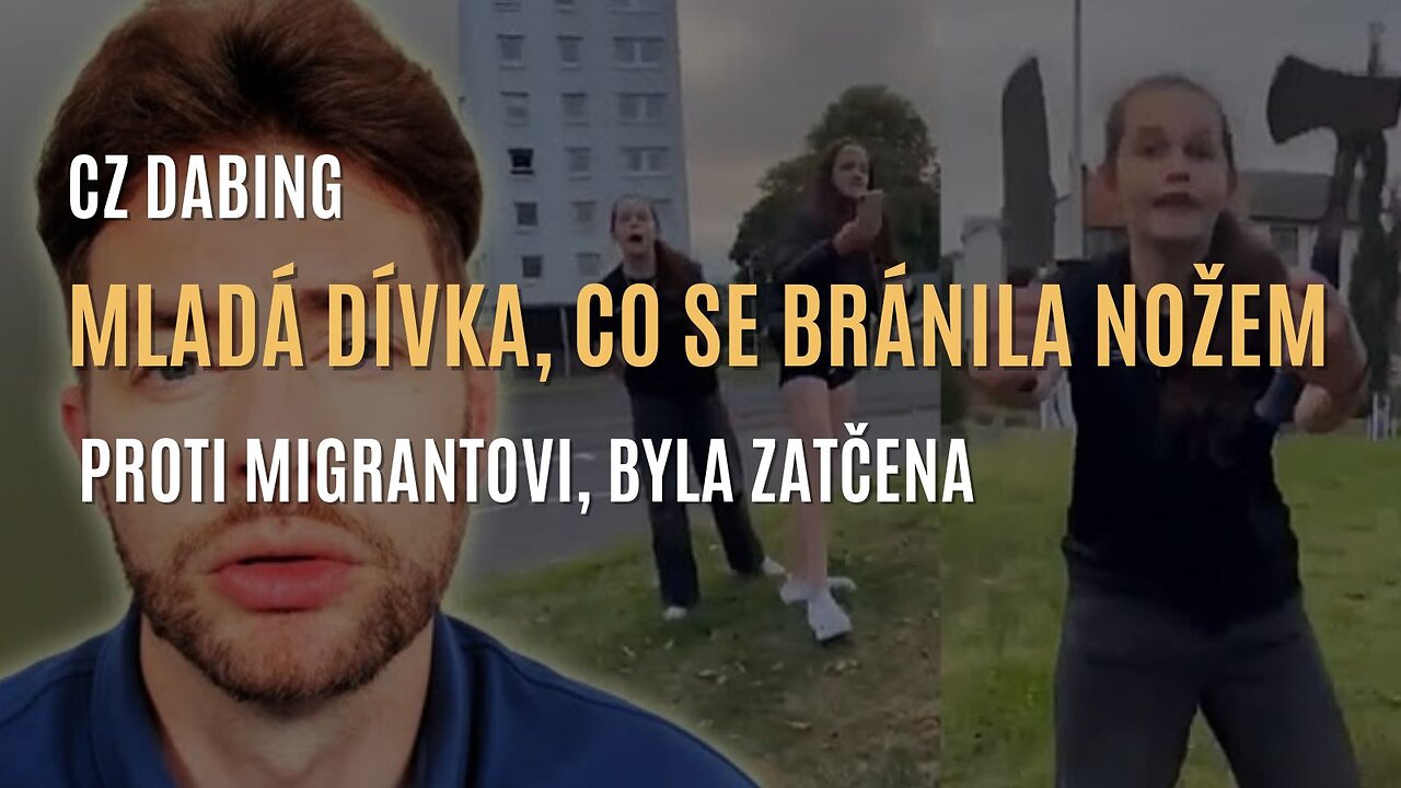 Dospívající dívka z Británie, co se bránila proti násilí migranta, byla sama zatčena (CZ DABING)