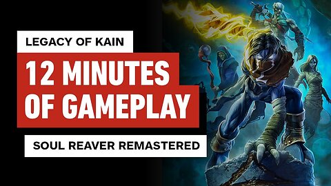 12 Minutes of Legacy of Kain - Soul Reaver 1-2 Remastered Gameplay