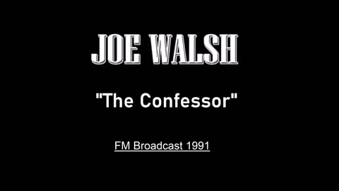 Joe Walsh - The Confessor (Los Angeles 1991) FM Broadcast