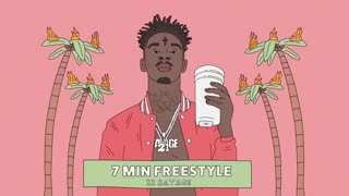 21 Savage - 7 Min Freestyle