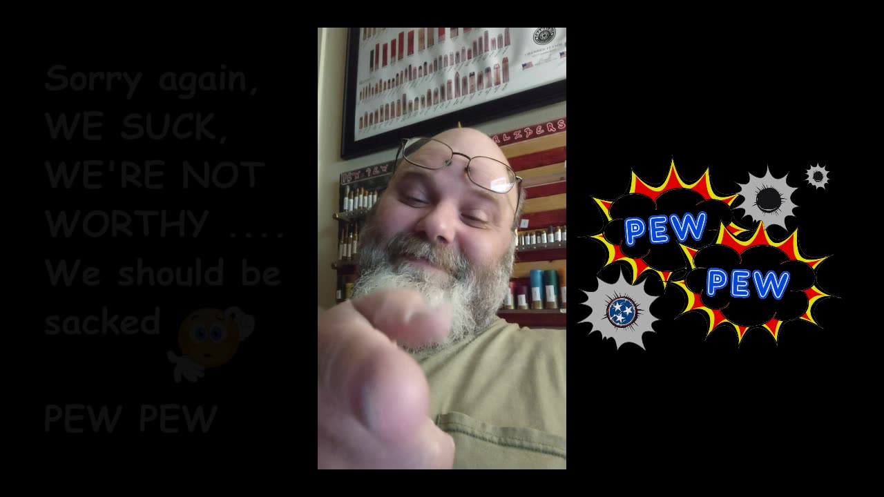 Pew Pew, Monty Python size apologies... We should be sacked ... NEW coming soon