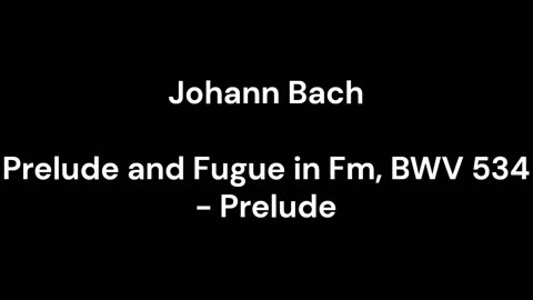 Prelude and Fugue in Fm, BWV 534 - Prelude
