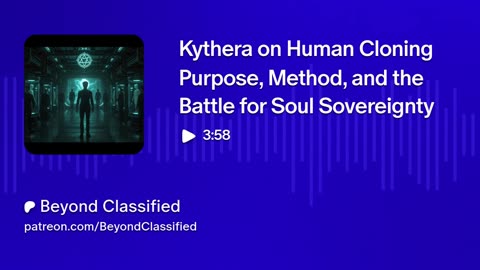 Kythera on Human Cloning: Purpose, Method, and the Battle for Soul Sovereignty