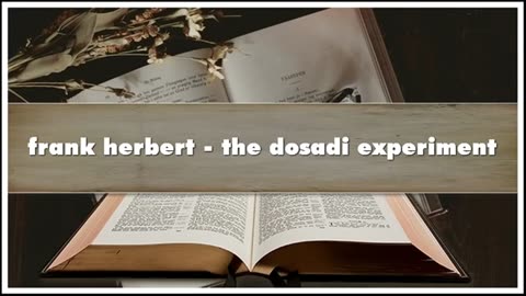 The Dosadi Experiment - By Frank Herbert Audiobook.mp4