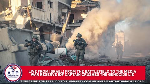 FROM THE BATTLEFIELD TO THE MEDIA WAR: RESERVE IDF CAPTAIN CRUSHES THE GENOCIDE LIE