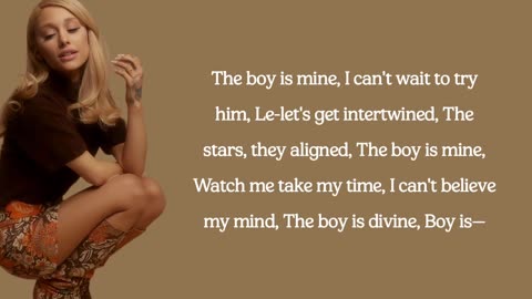 Ariana Grande - The Boy Is Mine (lyrics)