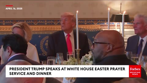 FULL REMARKS- President Trump Speaks At White House Easter Prayer Service And Dinner 