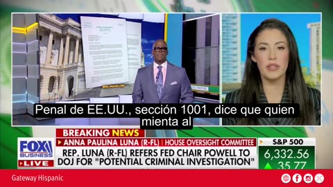Rep. Anna Paulina Luna refers Fed Chair Powell to DOJ for Potential Criminal Investigation