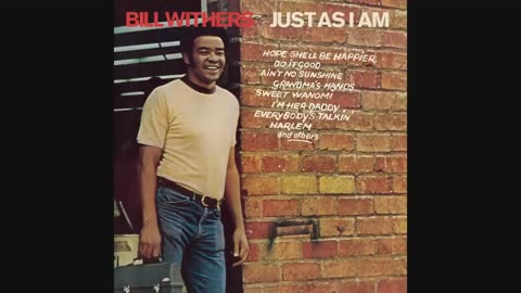 Bill Withers - Grandma's Hands (Official Audio)