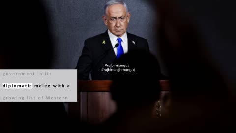 With US backing, defiant Netanyahu vows response to countries recognizing Palestinian state