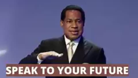 Speak to Your Future – Pastor Chris Oyakhilome