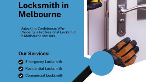 Unlocking Confidence: Why Choosing a Professional Locksmith in Melbourne Matters