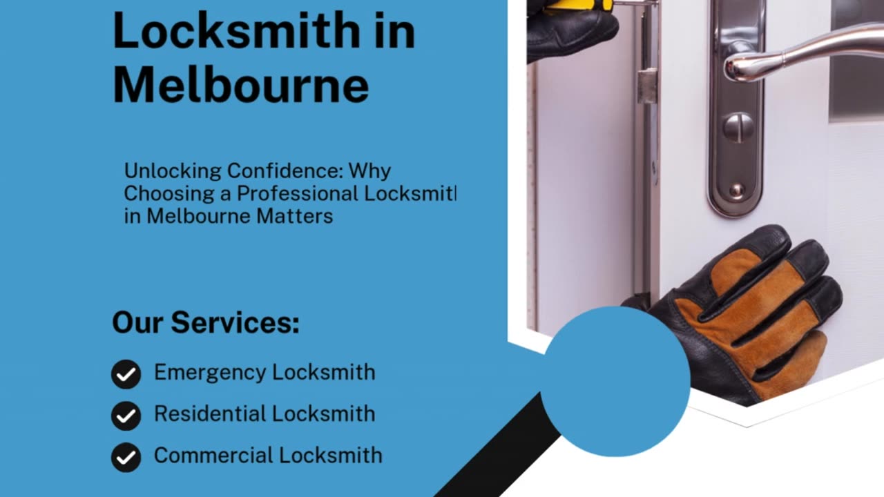 Unlocking Confidence: Why Choosing a Professional Locksmith in Melbourne Matters