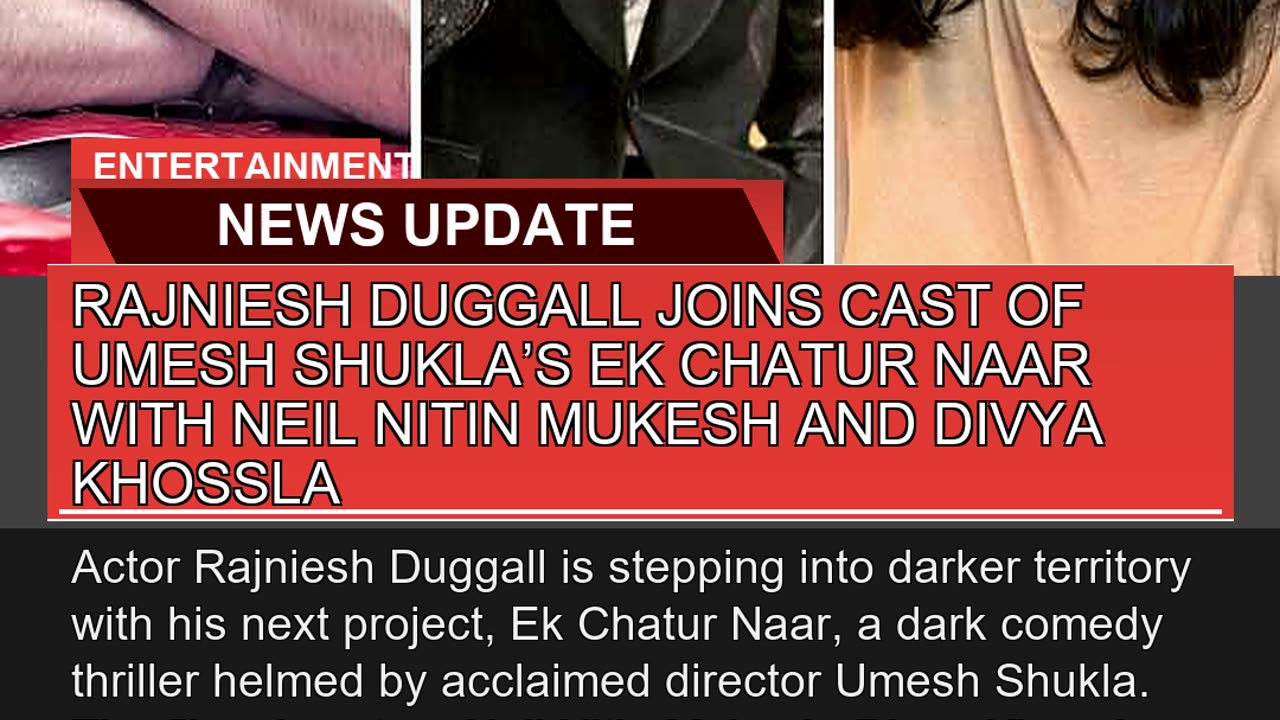 Rajniesh Duggall Joins Cast of Umesh Shuklas Ek C