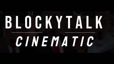 Blockytalk Cinematic