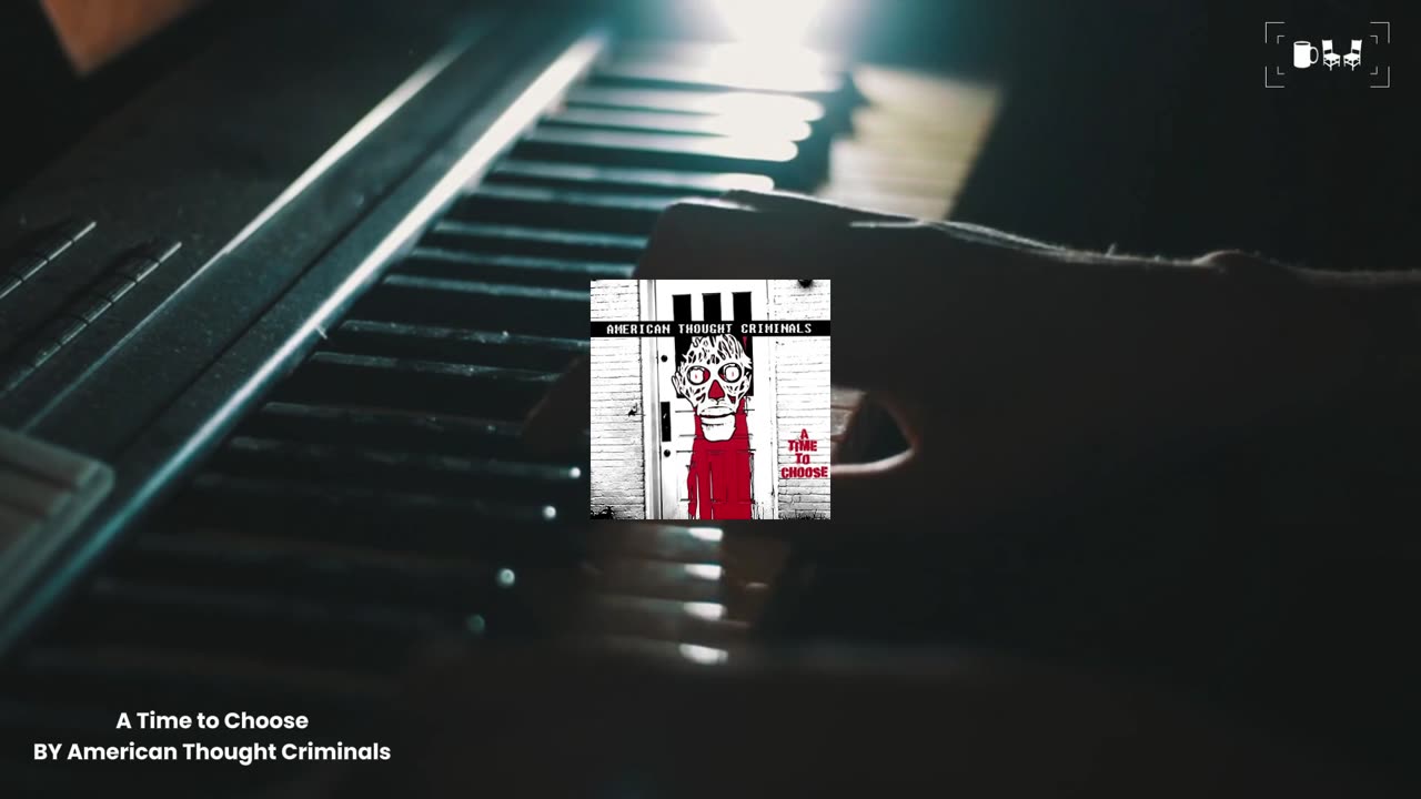 Cupchairs Discovers - 'A Time to Choose' (by American Thought Criminals)