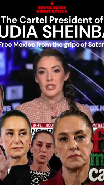 MEXICO'S CARTEL PRESIDENT Claudia Sheinbaum : FREE MEXICO