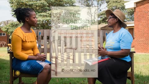 The Friendship Bench: Bringing talk therapy into underserved communities
