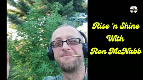 Rise N Shine! It's Marijuana Time! Daoly at 7am ET