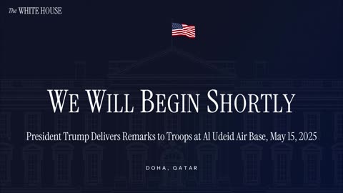 President Trump Delivers Remarks to Troops at Al Udeid Air Base, May 15, 2025