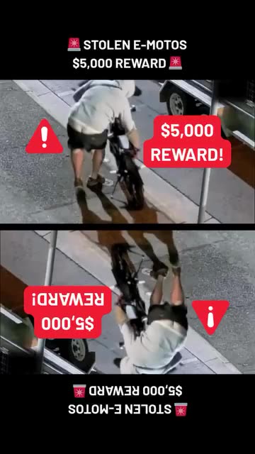 STOLEN E-MOTOS $5,000 REWARD