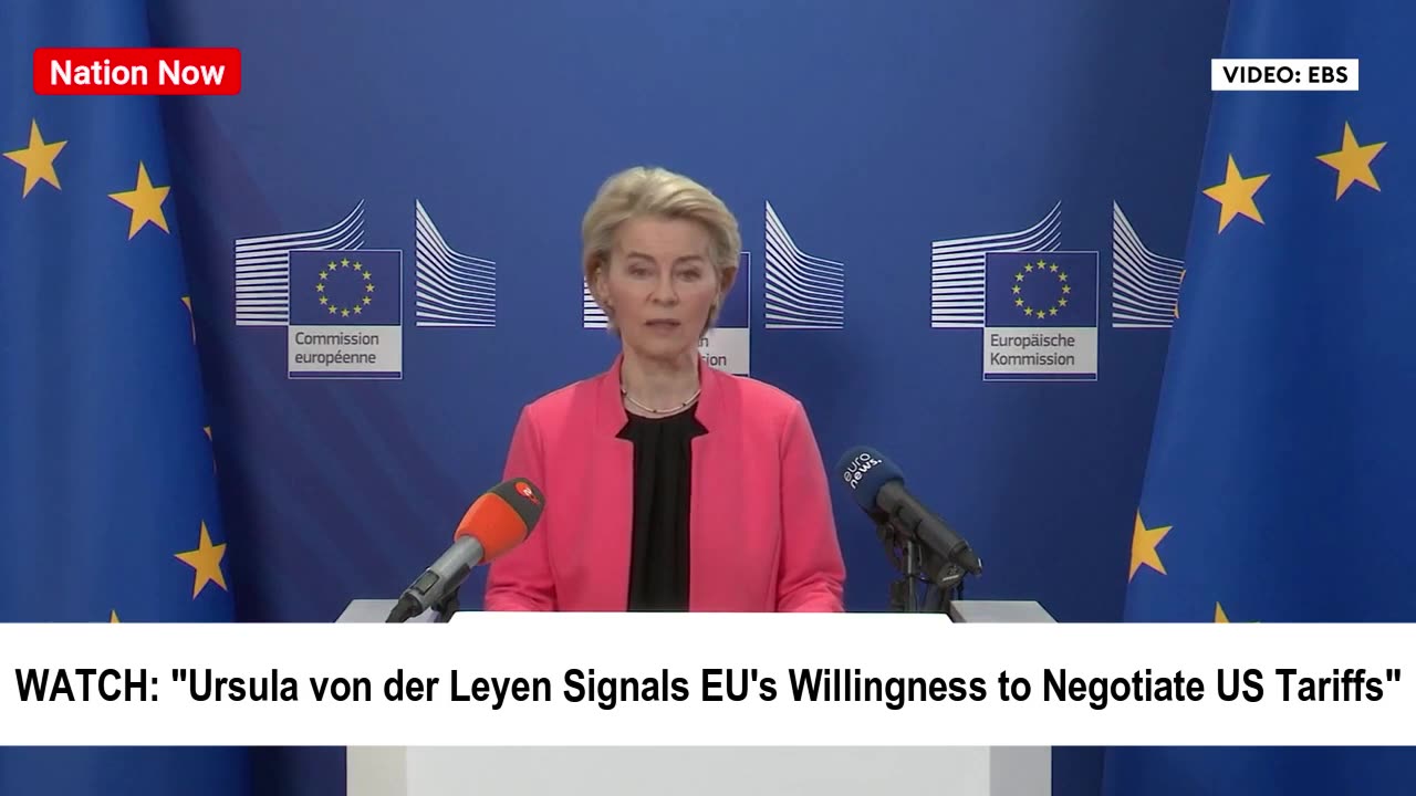 "Ursula von der Leyen: EU Ready to Negotiate US Tariffs"