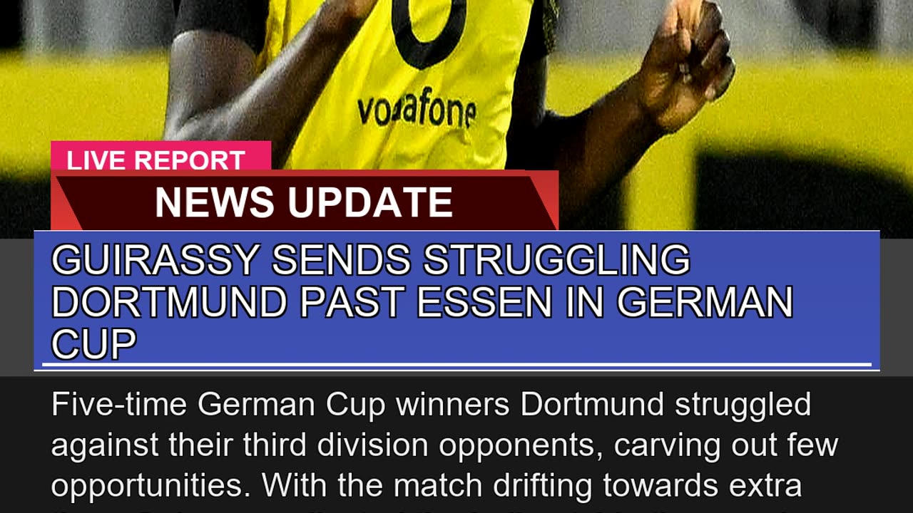 Guirassy Sends Struggling Dortmund Past Essen in G