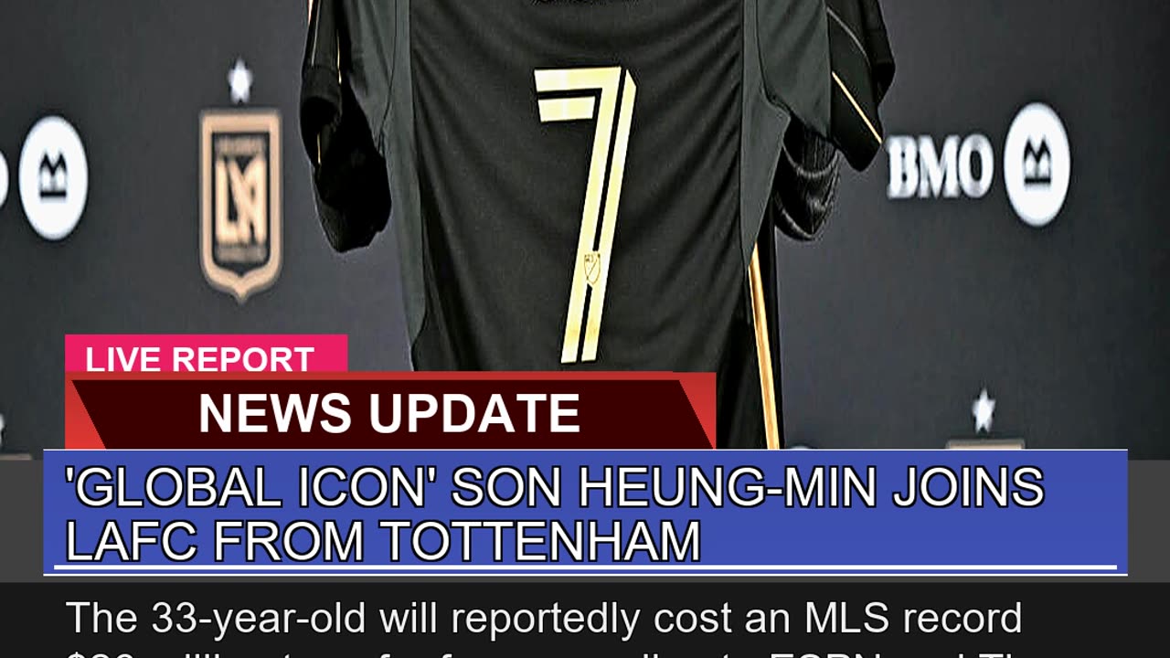 Global Icon Son Heungmin Joins Lafc From Totten