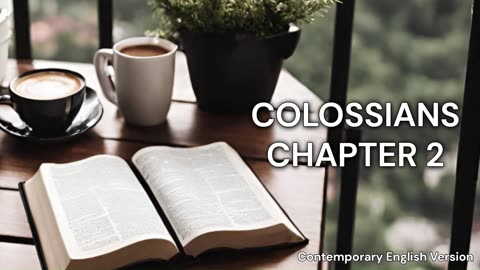 The Book of Colossians Chapter 2 | CEV | Faith | Audiobook | Daily Bible Reading