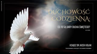 Duchowość codzienna: Co to są dary Ducha Świętego? (23.12.2018)