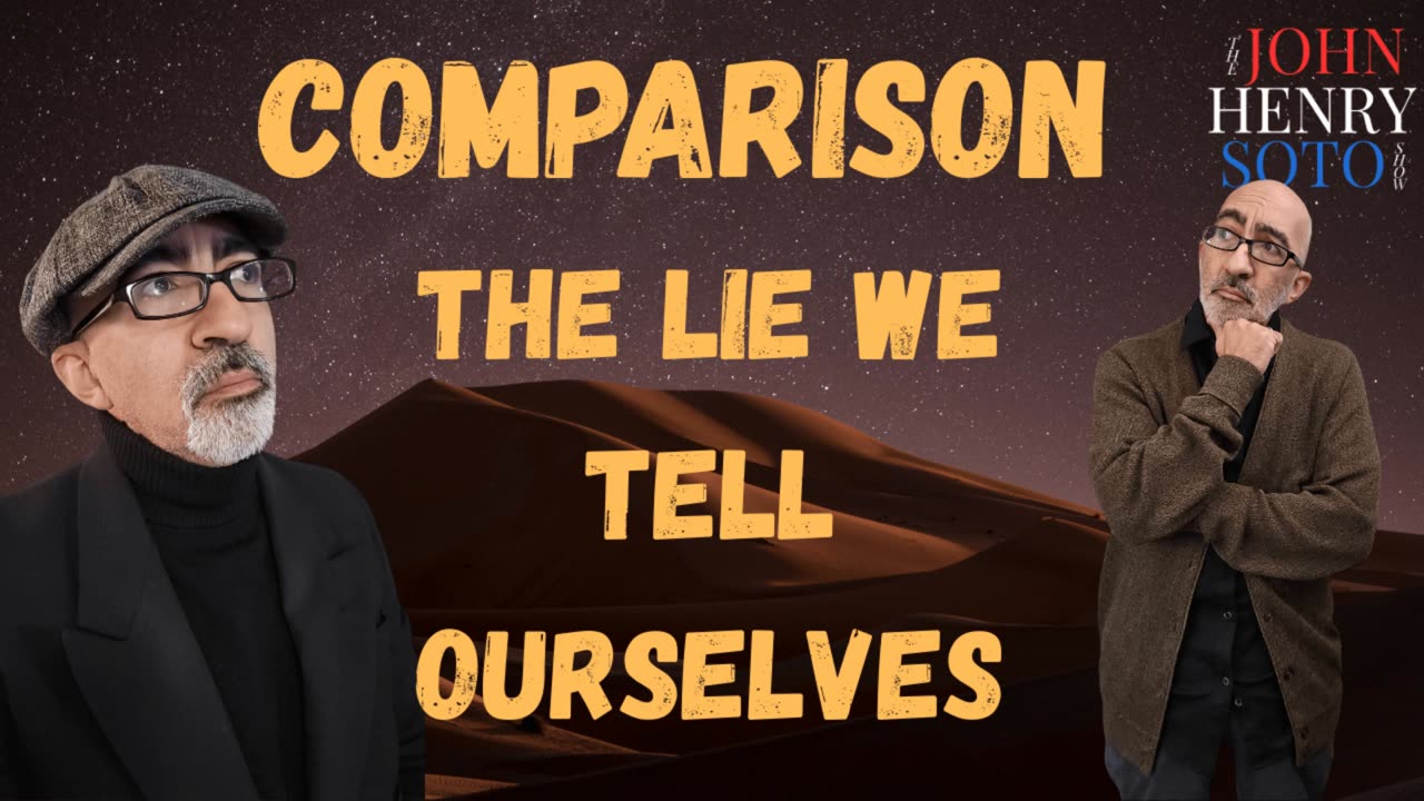 Comparison - The Lie We Tell Ourselves