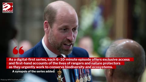 William, Prince of Wales is launching a new nature series called 'Guardians'