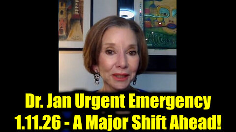 Dr. Jan Halper-Hayes Urgent Emergency 1.11.26 - A Major Shift Ahead!