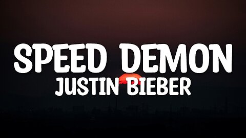 Justin Bieber - Speed Demon (Lyrics)