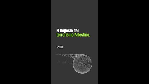 El Negocio del Terrorismo Palestino