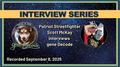 2025-09-08: Patriot Streetfighter Scott McKay Interviews gene Decode