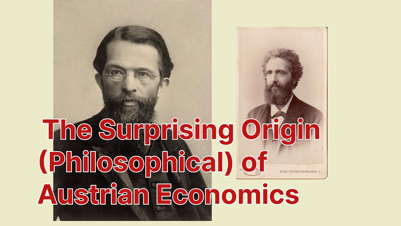 The Surprising Origin (Philosophical) of Austrian Economics