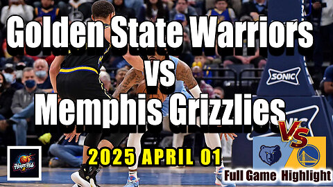Golden State Warriors vs Memphis Grizzlies Full Game Highlights | April 1, 2025 | NBA Regular Season