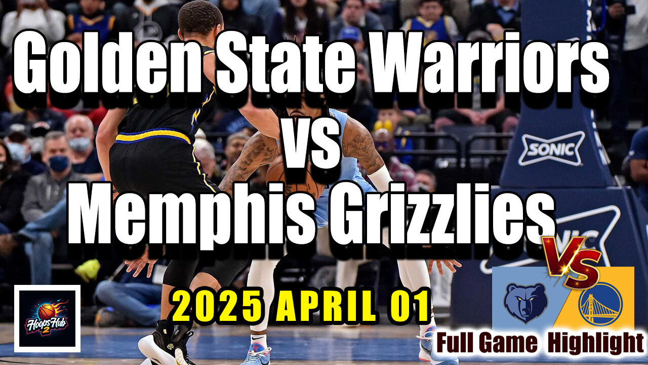 Golden State Warriors vs Memphis Grizzlies Full Game Highlights | April 1, 2025 | NBA Regular Season