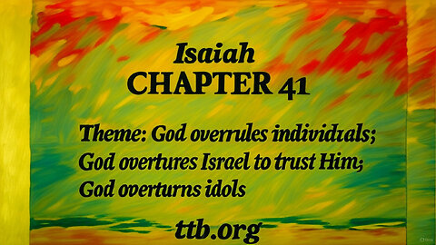 Isaiah Chapter 41 (Bible Study)