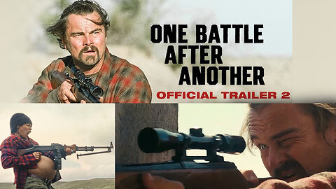 One Battle After Another _ Official Trailer 2