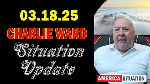 Charlie Ward Situation Update Mar 18: "Charlie Ward Daily News With, Paul Brooker & Warren Thornton"