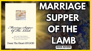 The Marriage Supper of the Lamb: Susan Davis' URGENT Warning for the Bride of Christ
