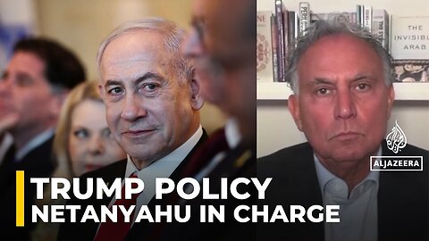 Trump will continue to outsource US policy to Netanyahu in absence of intl pressure: Marwan Bishara