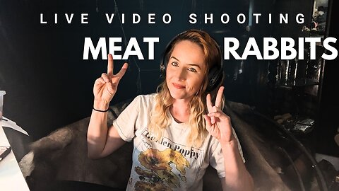 MEAT RABBITS: Live Content Creation