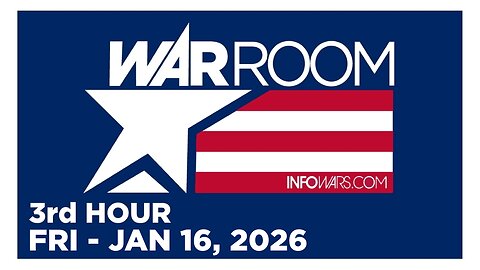 WAR ROOM [3 of 3] Friday 1/16/26 • FULL-SPECTRUM - News, Calls, Reports & Analysis • Infowars
