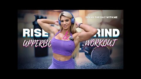 Rise & Grind Upper Body Workout | Build Strength & Tone Muscles
