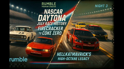 🏎 🏁NIGHT/Day 3 of NASCAR Daytona July Race History & NASCAR DOCS: Firecracker to Coke Zero
