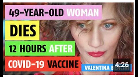 "COVID Vaccine Followed by Death of 49-Year-Old Woman Within 12 Hours"
